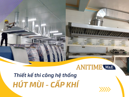 Thiết kế thi công hệ thống hút mùi, hệ thống cấp khí.